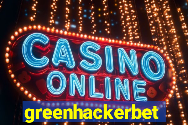 greenhackerbet