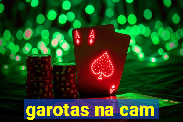 garotas na cam