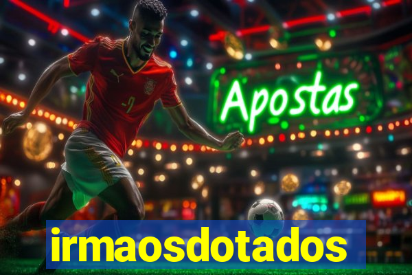 irmaosdotados