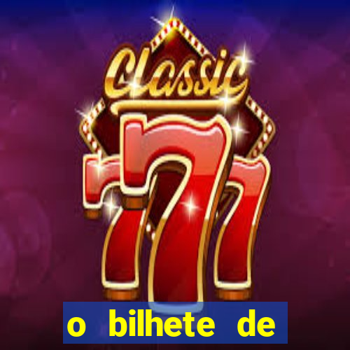 o bilhete de loteria premiado filme completo dublado