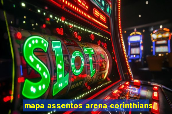 mapa assentos arena corinthians