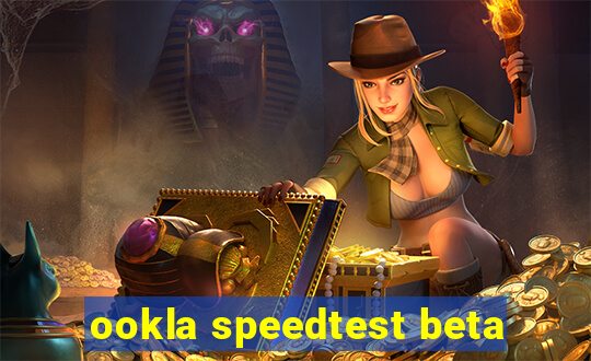 ookla speedtest beta
