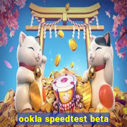 ookla speedtest beta