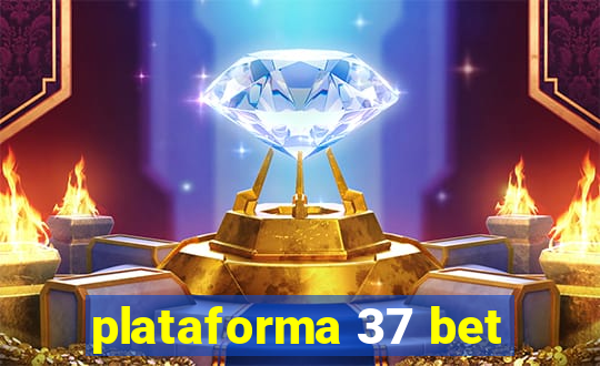 plataforma 37 bet