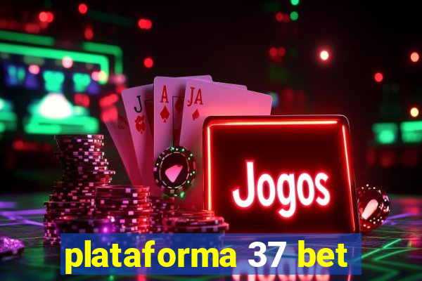 plataforma 37 bet