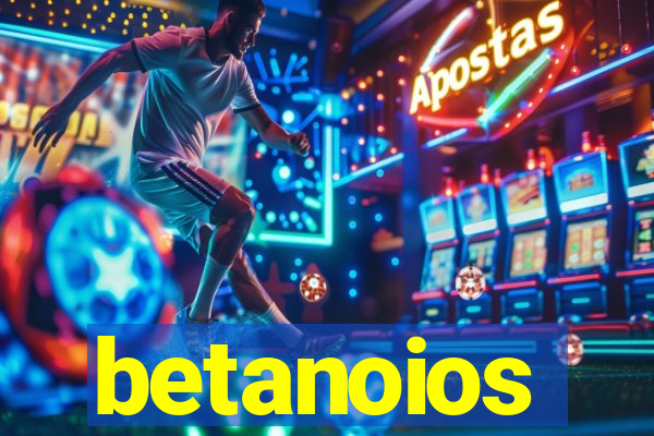 betanoios