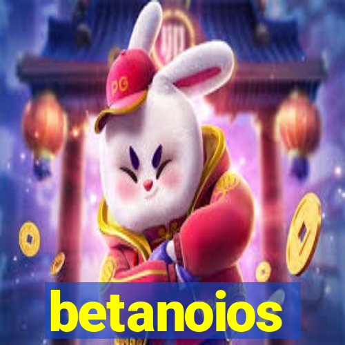 betanoios
