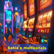 bahia x multicanais