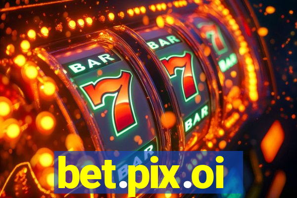 bet.pix.oi