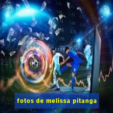 fotos de melissa pitanga