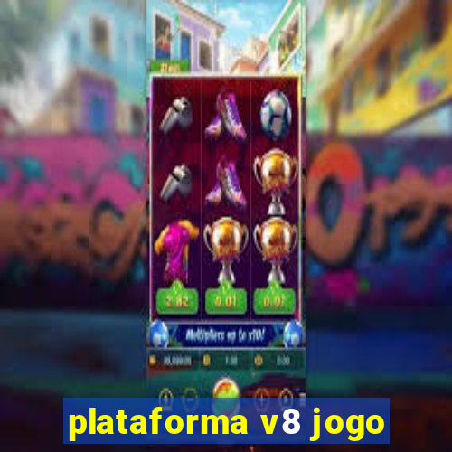 plataforma v8 jogo