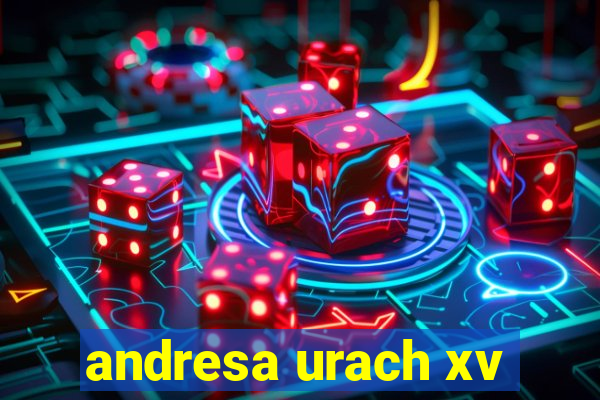 andresa urach xv