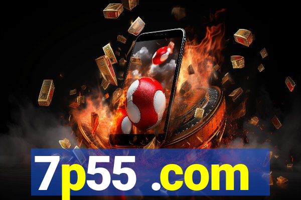 7p55 .com