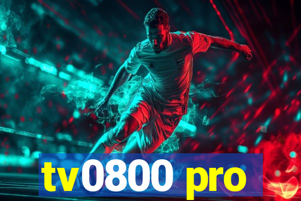 tv0800 pro