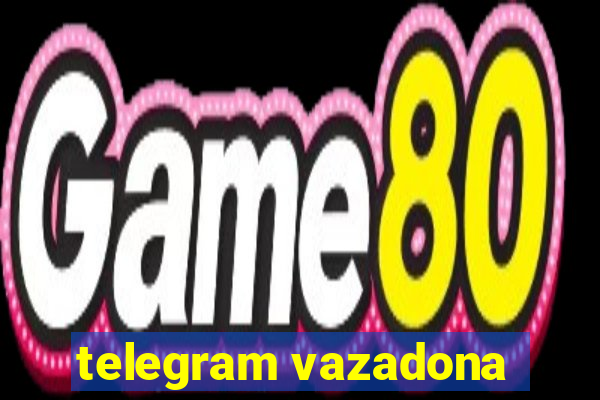 telegram vazadona