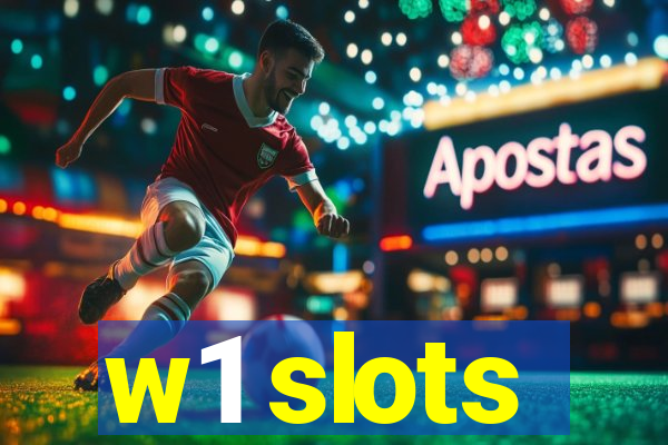 w1 slots