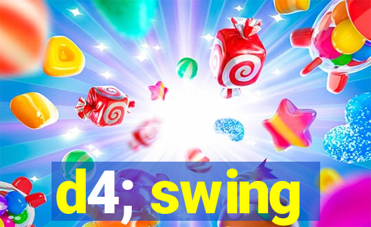 d4; swing