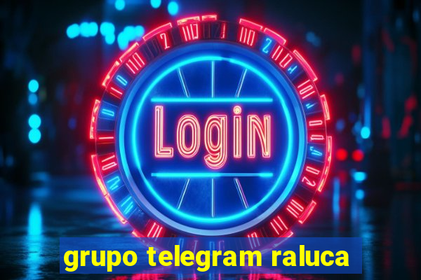 grupo telegram raluca