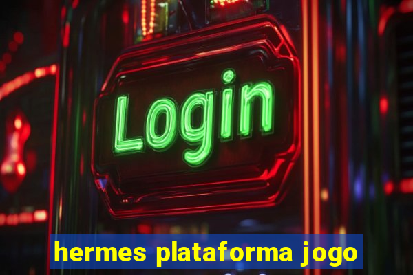 hermes plataforma jogo