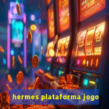 hermes plataforma jogo