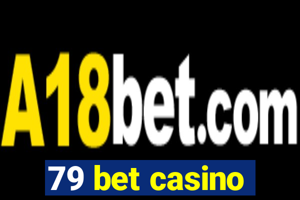 79 bet casino