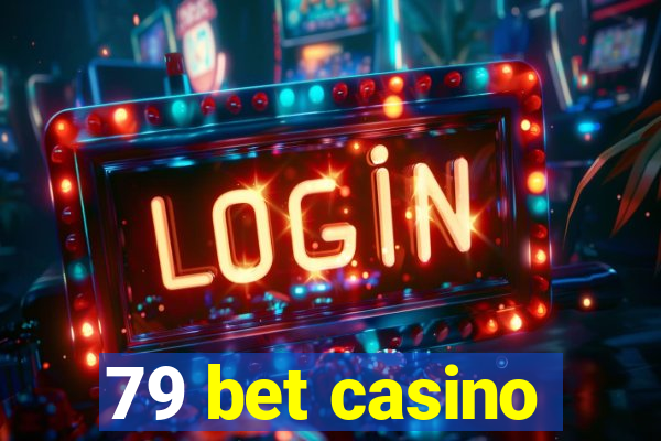 79 bet casino