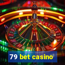 79 bet casino