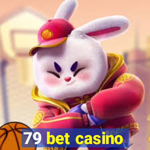 79 bet casino