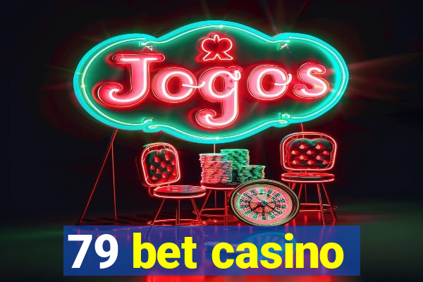 79 bet casino
