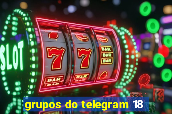 grupos do telegram 18