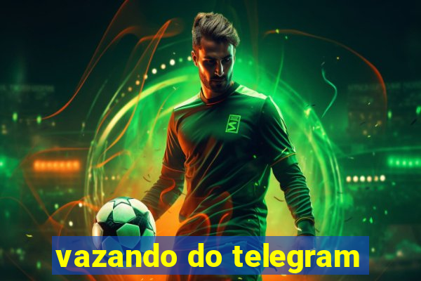 vazando do telegram
