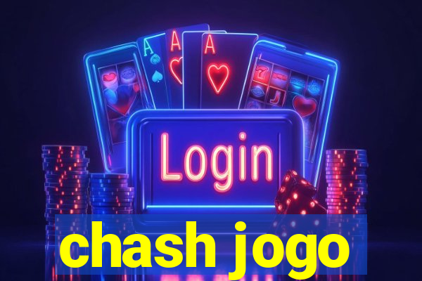 chash jogo
