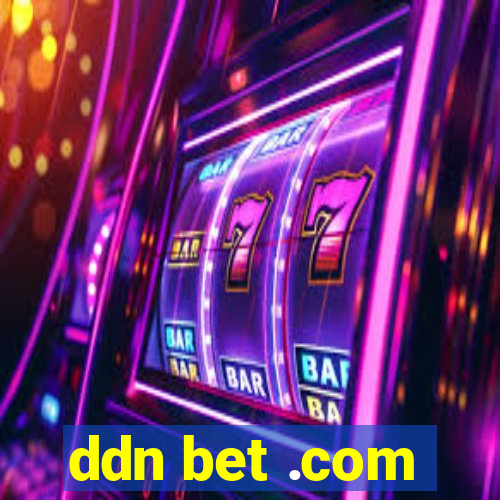 ddn bet .com