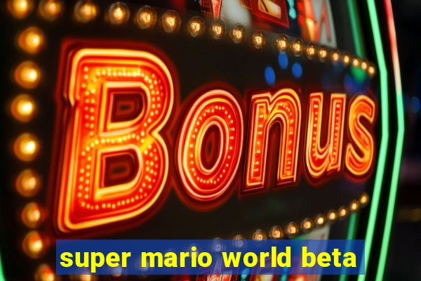 super mario world beta