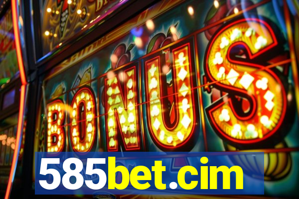 585bet.cim