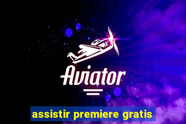 assistir premiere gratis