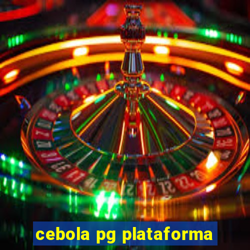 cebola pg plataforma