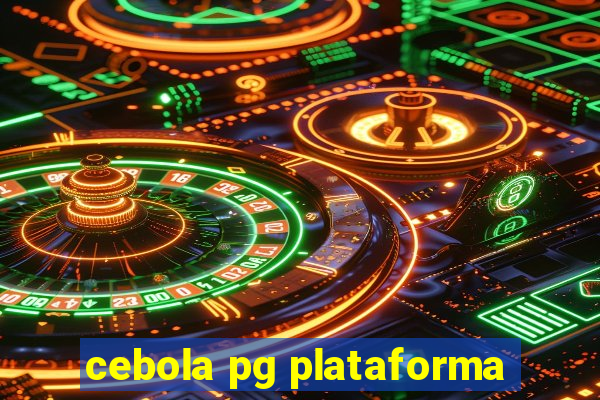 cebola pg plataforma