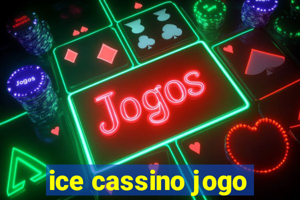 ice cassino jogo