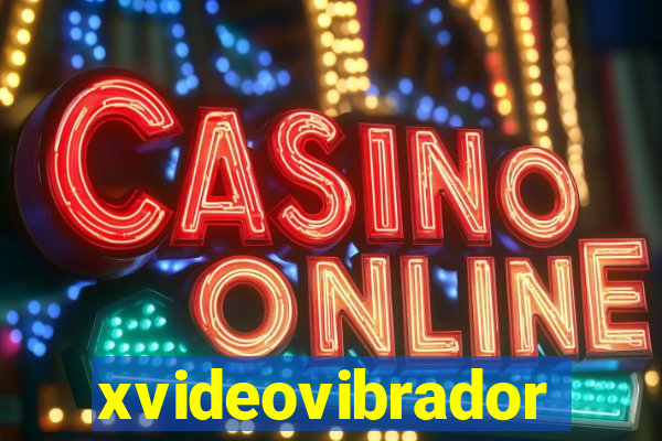 xvideovibrador