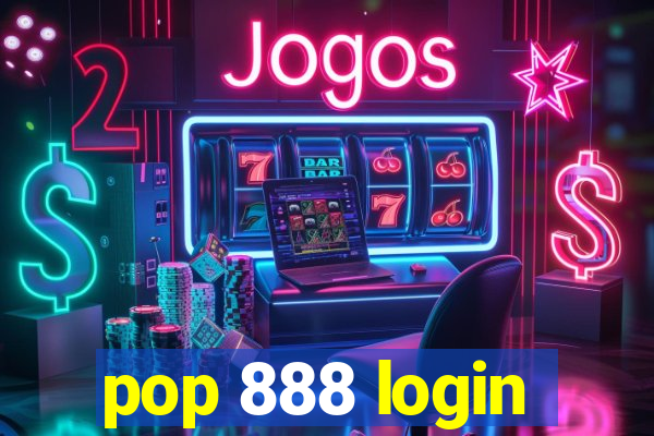 pop 888 login