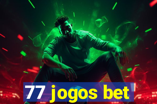77 jogos bet