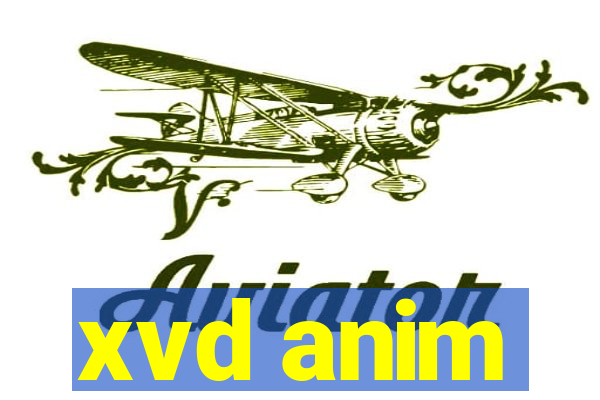 xvd anim