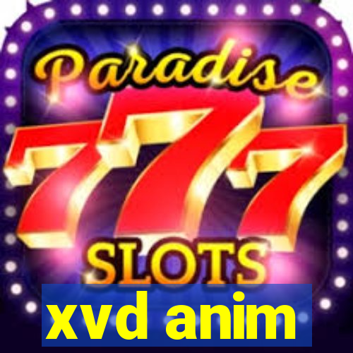 xvd anim