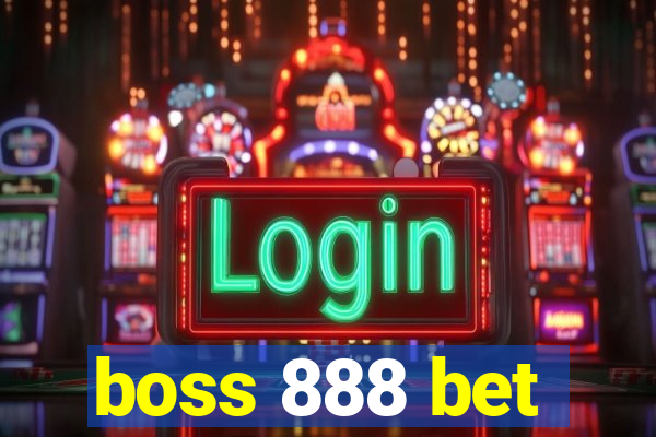 boss 888 bet