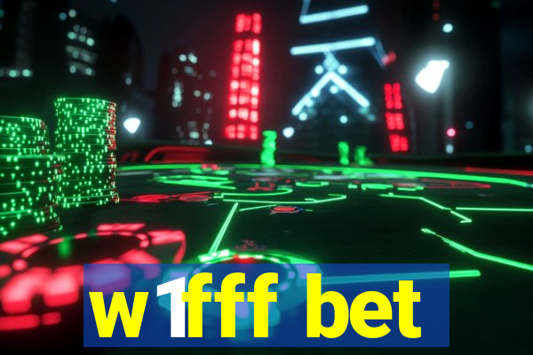 w1fff bet