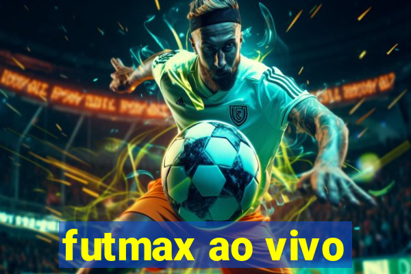 futmax ao vivo