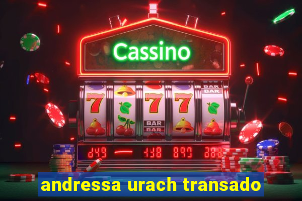 andressa urach transado
