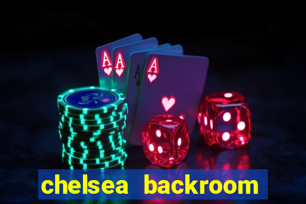chelsea backroom casting couch