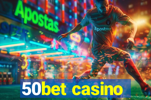 50bet casino